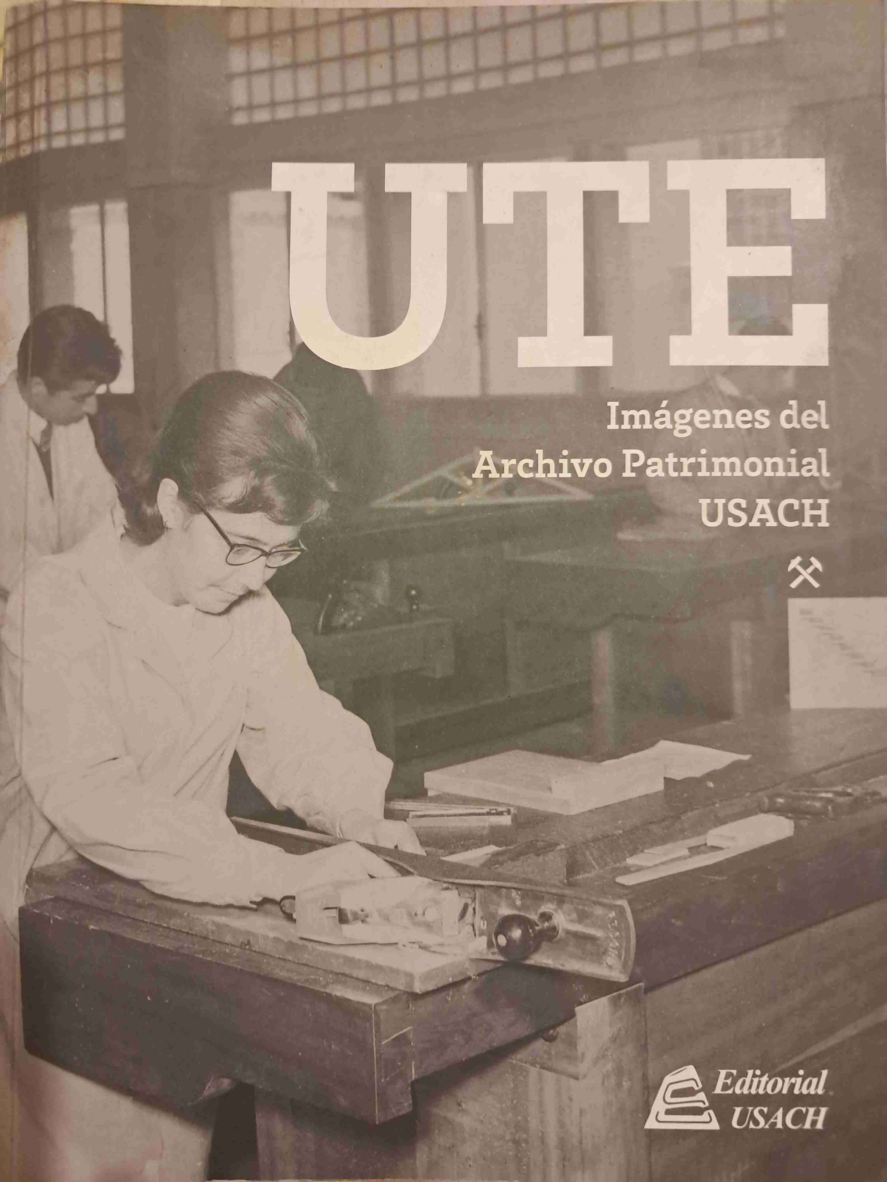 Libro 'UTE: Imágenes del Archivo'