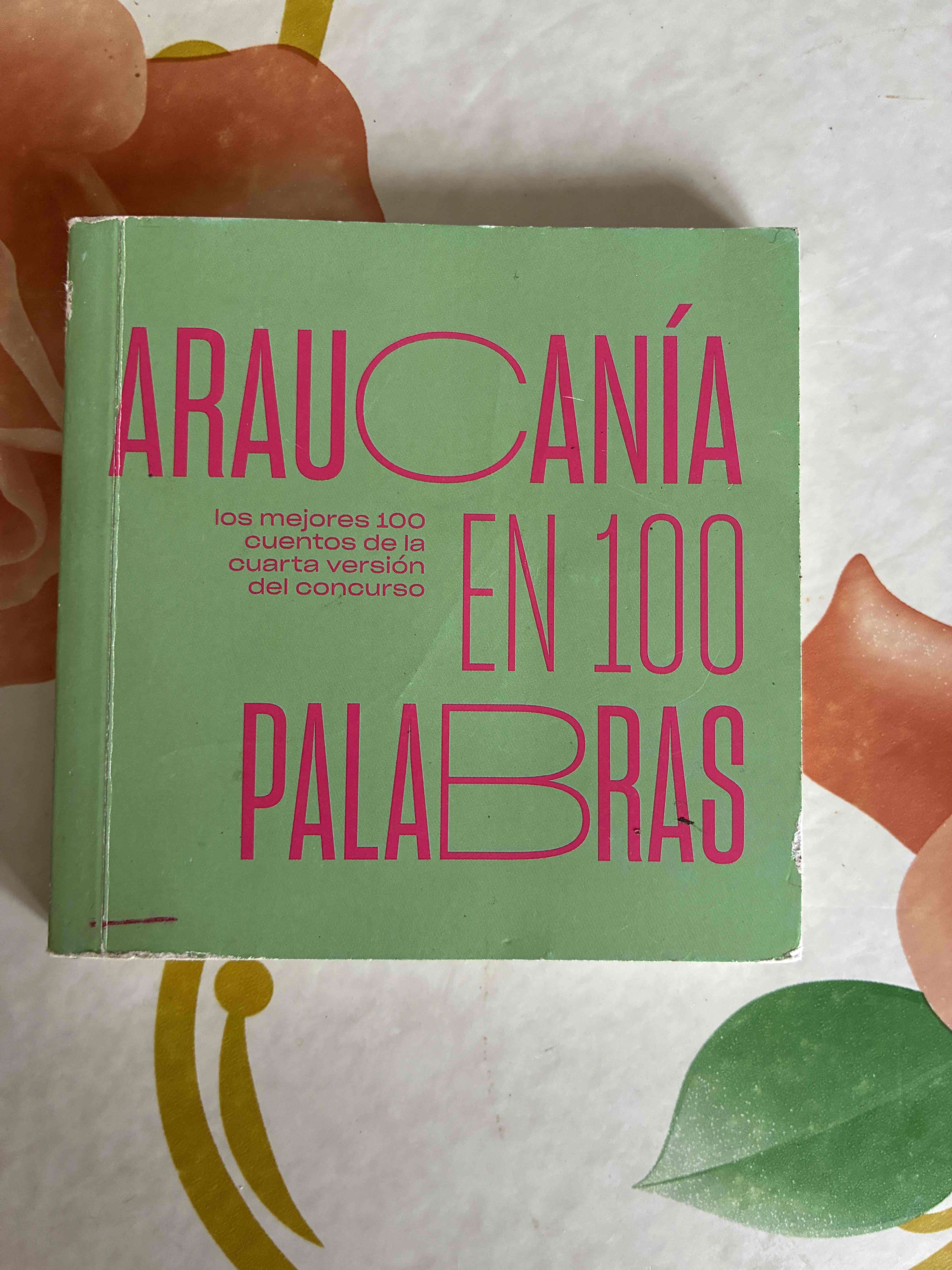 Libro Araucanía en 100 Palabras