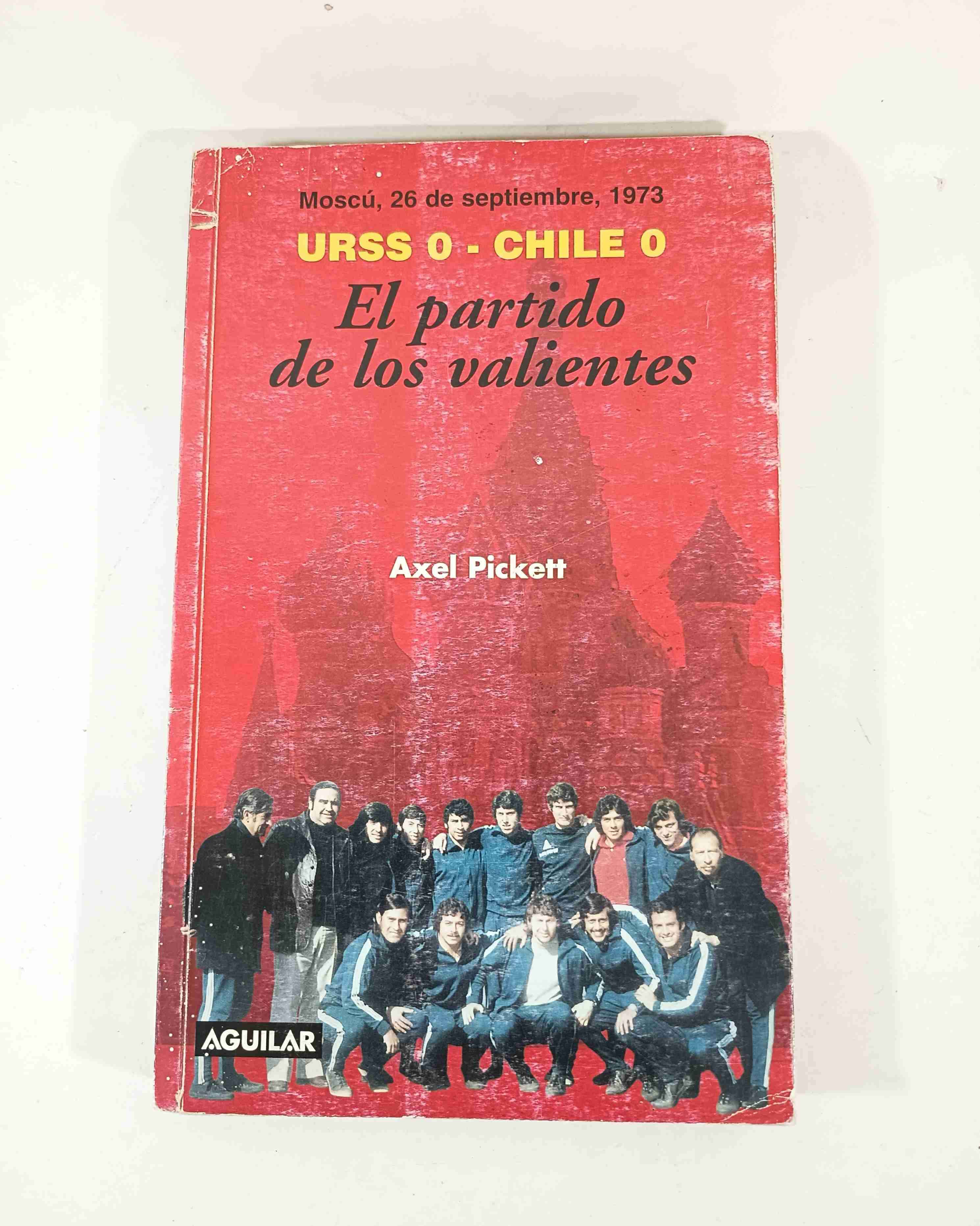 El partido de los valientes. - Axel Pickett.