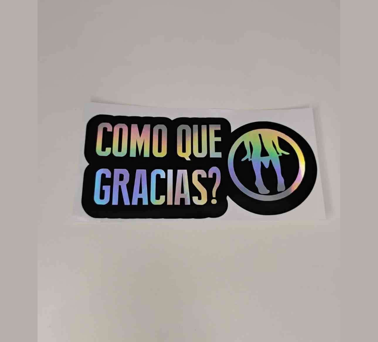 Sticker holográfico "Como que gracias?"