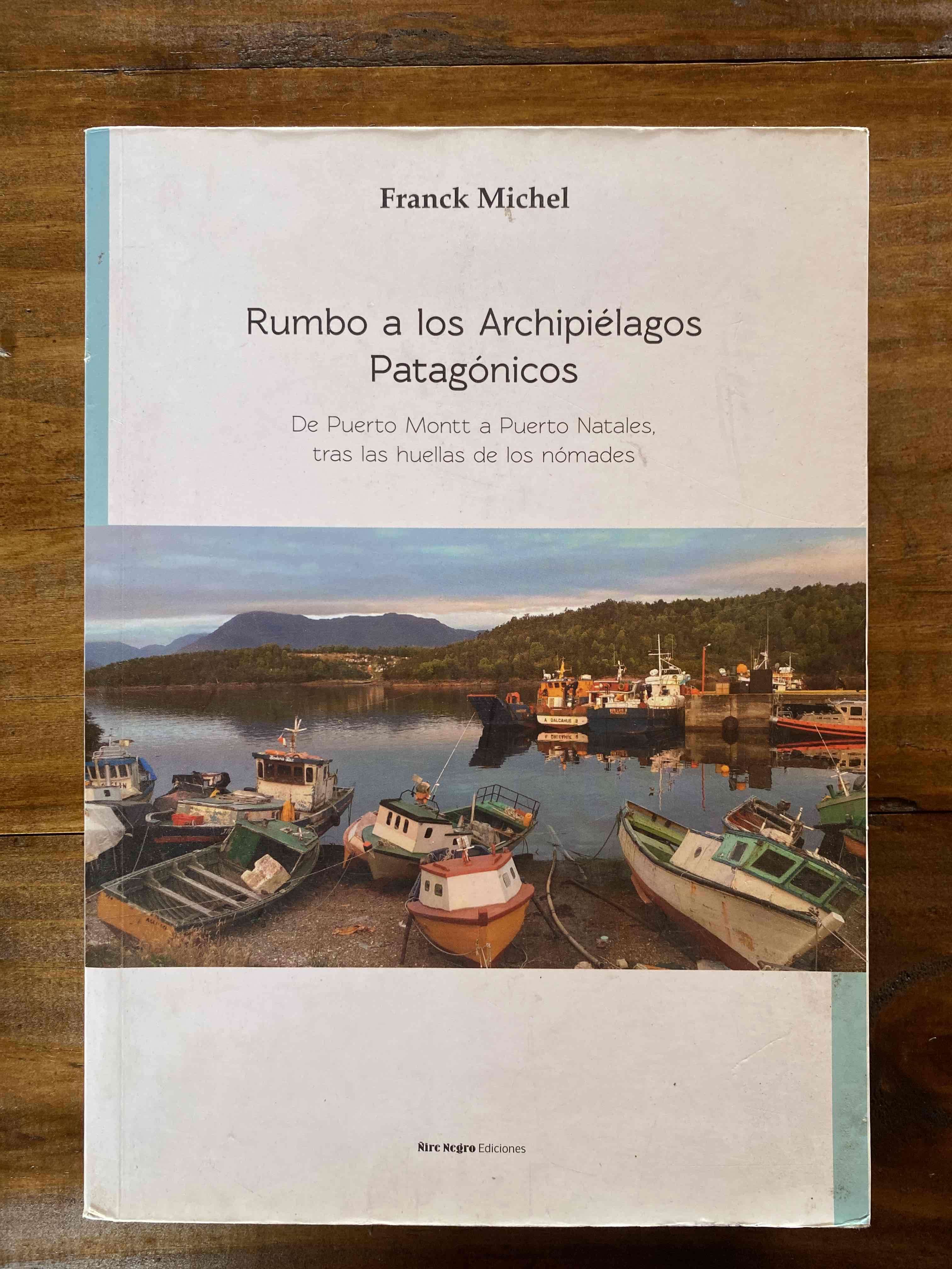 Libro 'Rumbo a los Archipiélagos Patagónicos'