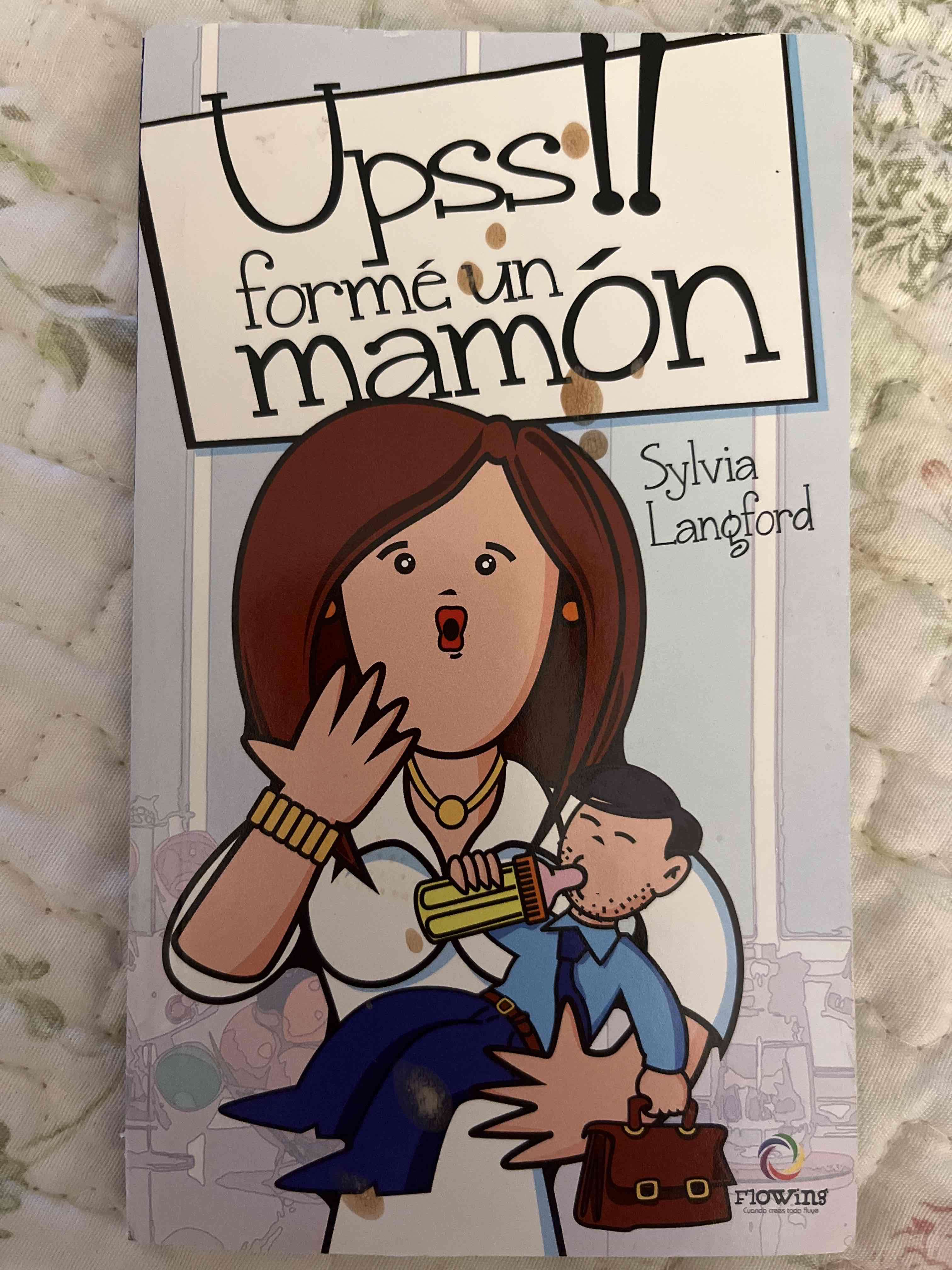 Libro 'Upss! Formé un Mamón'