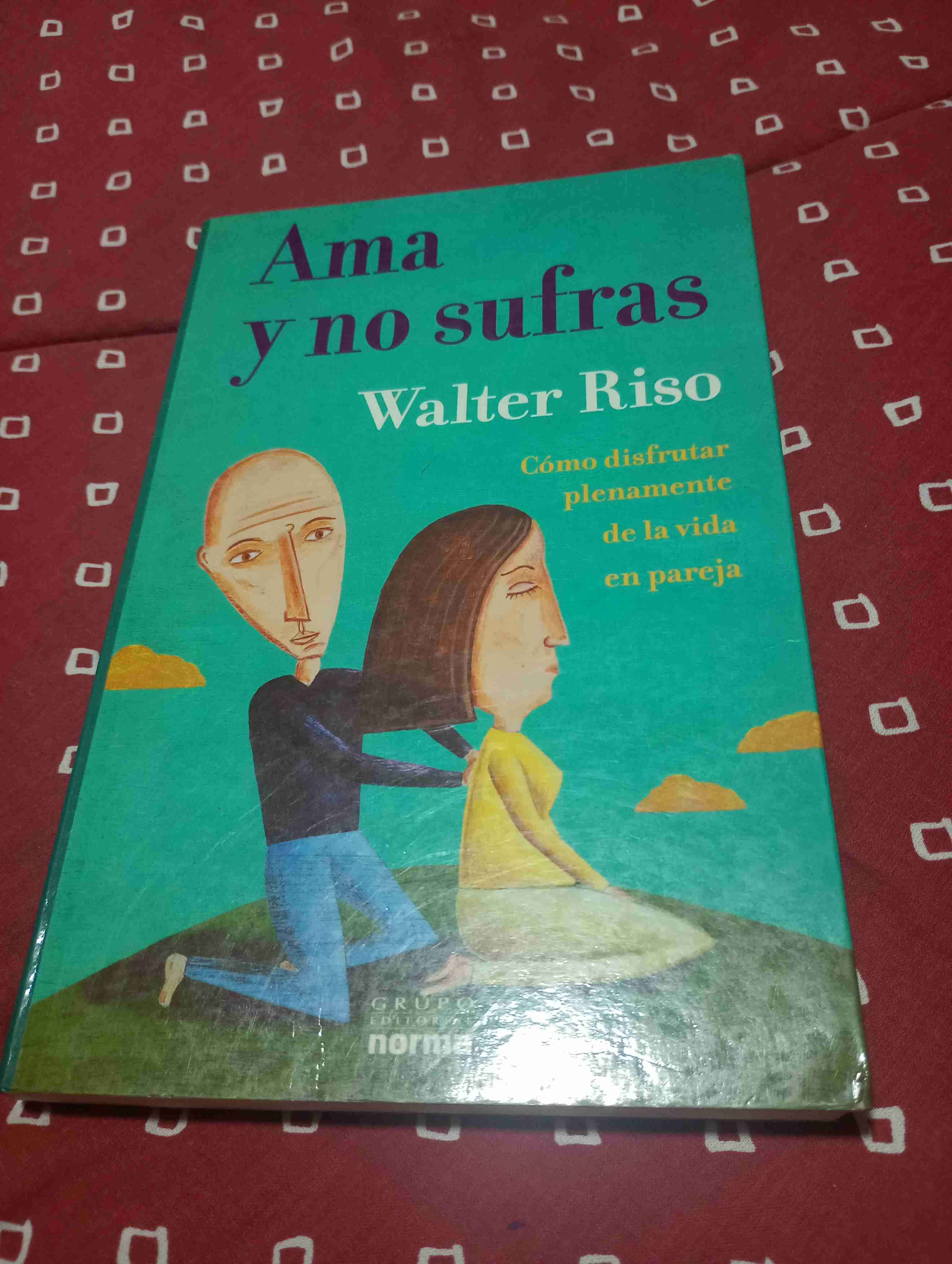 Libro Ama y no sufras Walter Riso